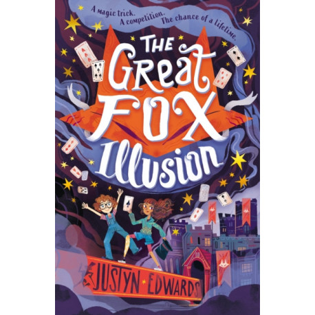 The Great Fox Illusion: A thrilling and pacy mystery adventure about magic tricks, friendship and overcoming prejudice - for readers age 9, 10, 11, 12