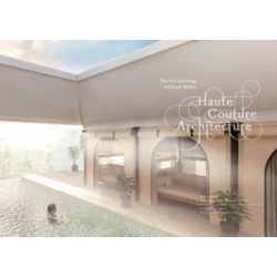 Haute Couture Architecture: The Art of Living without Walls