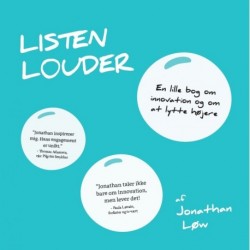 Listen Louder.: en lille bog om at lytte højere