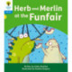 Oxford Reading Tree: Floppy's Phonics Decoding Practice: Oxford Level 3: Herb and Merlin at the Funfair