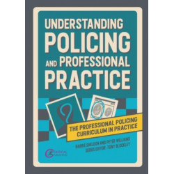 Understanding Policing and Professional Practice