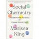 Social Chemistry: Decoding the Patterns of Human Connection
