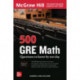 500 GRE Math Questions to Know by Test Day, Second Edition