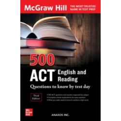 500 ACT English and Reading Questions to Know by Test Day, Third Edition