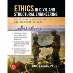 Ethics in Civil and Structural Engineering: Professional Responsibility and Standard of Care