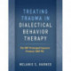 Treating Trauma in Dialectical Behavior Therapy: The DBT Prolonged Exposure Protocol (DBT PE)