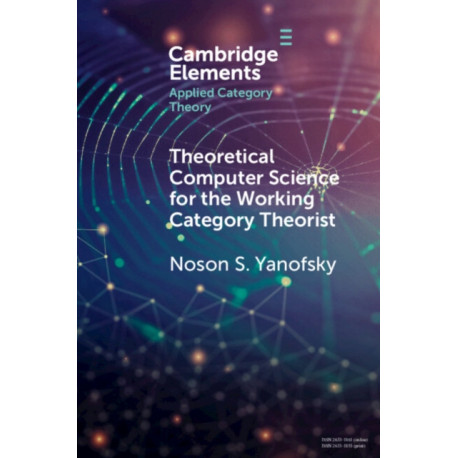 Theoretical Computer Science for the Working Category Theorist