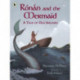 Ronan and the Mermaid: A Tale of Old Ireland