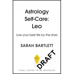 Astrology Self-Care: Leo: Live your best life by the stars