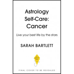 Astrology Self-Care: Cancer: Live your best life by the stars