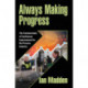 Always Making Progress: The Fundamentals of Continuous Improvement for the Process Industry