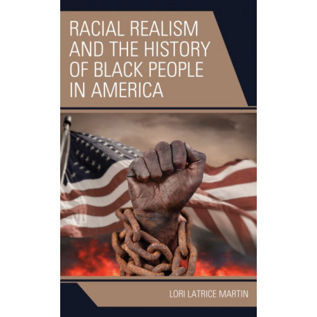 Racial Realism and the History of Black People in America