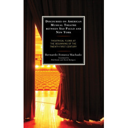 Discourses on American Musical Theatre between Sao Paulo and New York: Theatrical Flows at the Beginning of the Twenty-First Century