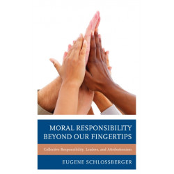 Moral Responsibility beyond Our Fingertips: Collective Responsibility, Leaders, and Attributionism
