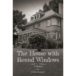 The House with Round Windows – A Memoir