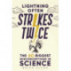 Lightning Often Strikes Twice: The 50 Biggest Misconceptions in Science