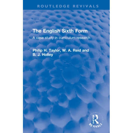 The English Sixth Form: A case study in curriculum research