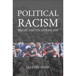 Political Racism: Brexit and its Aftermath