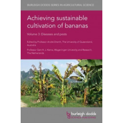 Achieving Sustainable Cultivation of Bananas Volume 3: Diseases and Pests