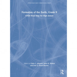 Formation of the Earth, Grade 9: STEM Road Map for High School