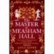 The Master of Measham Hall: a must-read historical novel about survival, love, and family loyalty