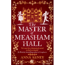 The Master of Measham Hall: a must-read historical novel about survival, love, and family loyalty