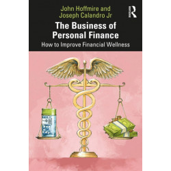 The Business of Personal Finance: How to Improve Financial Wellness