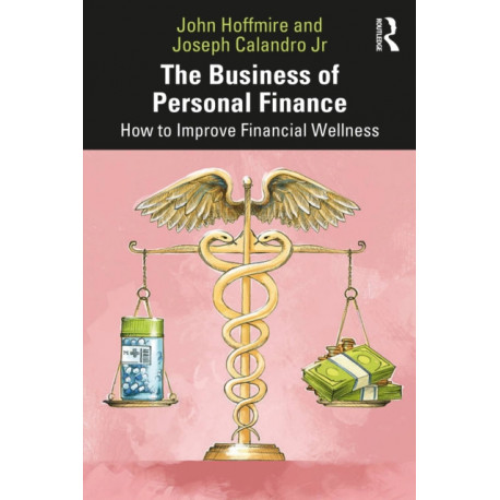 The Business of Personal Finance: How to Improve Financial Wellness
