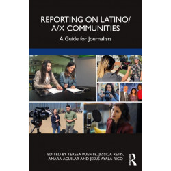 Reporting on Latino/a/x Communities: A Guide for Journalists