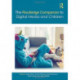 The Routledge Companion to Digital Media and Children