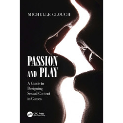 Passion and Play: A Guide to Designing Sexual Content in Games