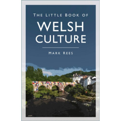 The Little Book of Welsh Culture