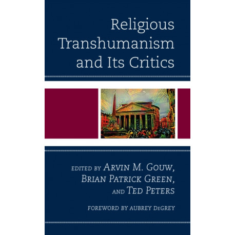 Religious Transhumanism and Its Critics