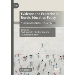 Evidence and Expertise in Nordic Education Policy: A Comparative Network Analysis