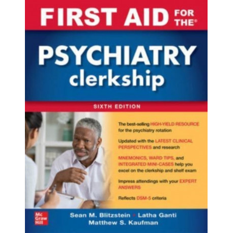 First Aid for the Psychiatry Clerkship, Sixth Edition