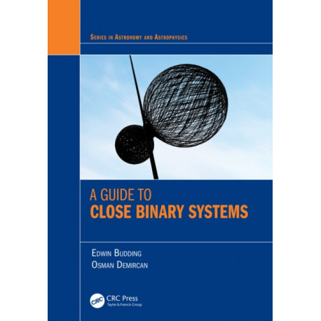 A Guide to Close Binary Systems