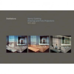Distillations: Nancy Goldring Drawings and Foto-Projections 1971–2021