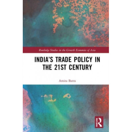 India’s Trade Policy in the 21st Century