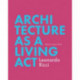 Architecture as a Living Act: Leonardo Ricci