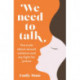 We Need to Talk: The Truth about Sexual Violence and My Fight for Justice
