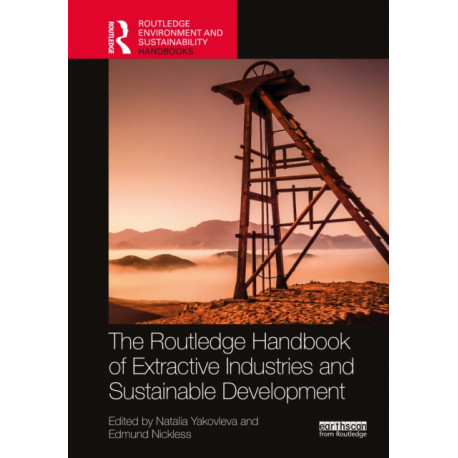 Routledge Handbook of the Extractive Industries and Sustainable Development