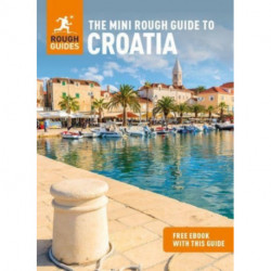 The Mini Rough Guide to Croatia: Travel Guide with eBook