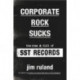 Corporate Rock Sucks: The Rise and Fall of SST Records