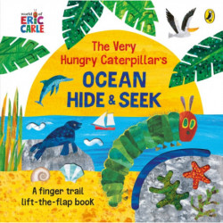 The Very Hungry Caterpillar's Ocean Hide-and-Seek