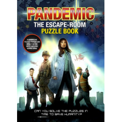 Pandemic - The Escape-Room Puzzle Book: Can You Solve The Puzzles In Time To Save Humanity