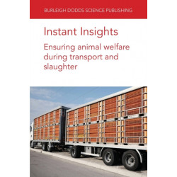 Instant Insights: Ensuring Animal Welfare During Transport and Slaughter: Ensuring animal welfare during transport and slaughter