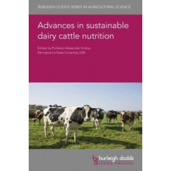 Advances in Sustainable Dairy Cattle Nutrition