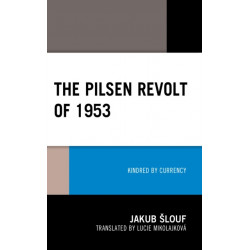 The Pilsen Revolt of 1953: Kindred by Currency