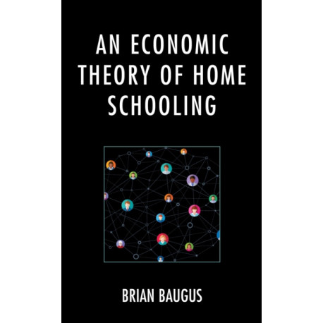 An Economic Theory of Home Schooling