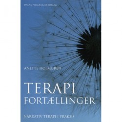 Terapifortællinger: Narrativ terapi i praksis